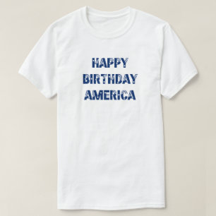 Happy Birthday America Stars Stripes Blue T-Shirt