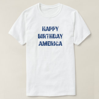 Happy Birthday America Stars Stripes Blue T-Shirt