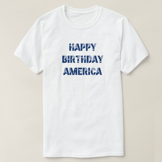 Happy Birthday America Stars Stripes Blue T-Shirt (Design vorne)