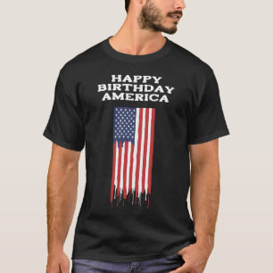 Happy Birthday America Unisex T - Shirt