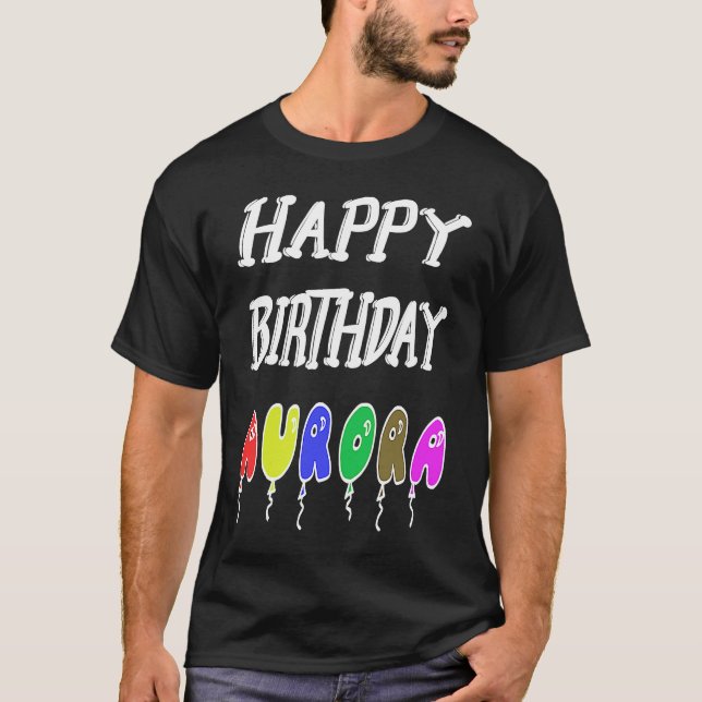 Happy Birthday Aurora T-Shirt (Vorderseite)