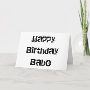 Happy Birthday Babe Card Karte