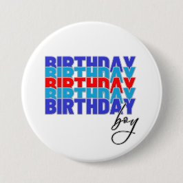 Happy birthday boy. Celebrating your birthday... Button