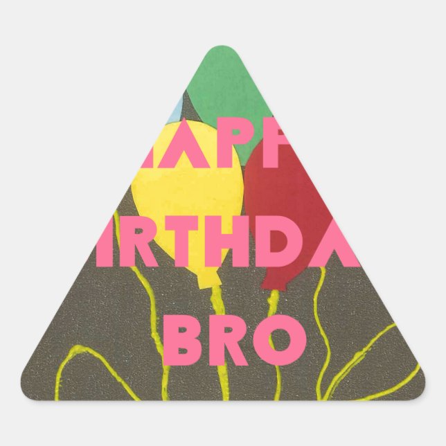 Happy Birthday Bro Art Print Dreieckiger Aufkleber (Vorderseite)