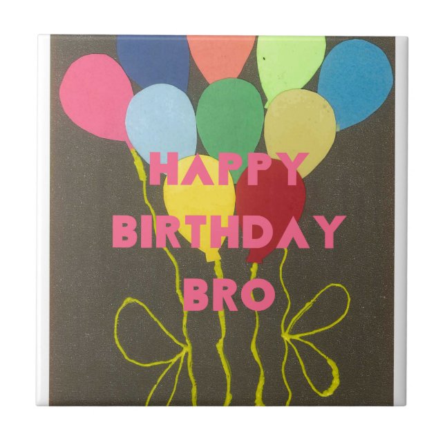 Happy Birthday Bro Art Print Fliese (Vorderseite)