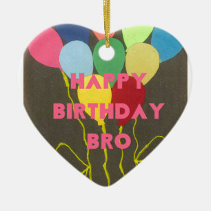 Happy Birthday Bro Art Print Keramikornament
