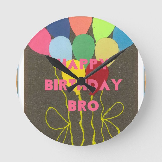 Happy Birthday Bro Art Print Runde Wanduhr (Vorderseite)
