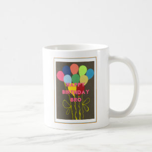 Happy Birthday Bro Art Print Tasse