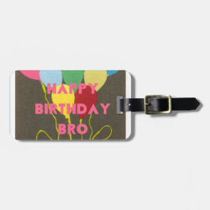 Happy Birthday Bro Gepäckanhänger
