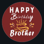 Happy Birthday Brother Fun Family Matching Outfit Runder Aufkleber<br><div class="desc">Alles Gute zum Geburtstag Bruder Spaß Familie Matching Outfit Geschenk. Perfektes Geschenk für Ihren Vater,  Mama,  Papa,  Männer,  Frauen,  Freunde und Familienmitglieder am Erntedank Tag,  Weihnachten,  Muttertag,  Vatertag,  4. Juli,  1776 Unabhängiger Tag,  Veteranen Tag,  Halloween,  Patrick's Day</div>