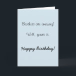 Happy Birthday Brother Phantastischer Spaß Funny<br><div class="desc">Dieses Design wurde mithilfe von digitaler Kunst erstellt und kann in dem Bereich personalisiert sein, der zur Verfügung gestellt wird, oder indem Sie den Klick wählen, um weitere Optionen anzupassen und den Namen, die Initialen oder die Wörter zu ändern. Sie können auch die Textfarbe und den Textstil ändern oder den...</div>
