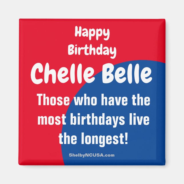 Happy Birthday Chelle Belle Magnet (Vorne)
