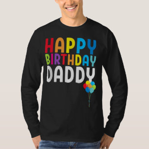Happy Birthday Daddy Niedlich Kleinkind Vaters Geb T-Shirt