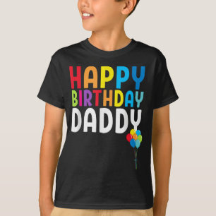 Happy Birthday Daddy Niedlich Kleinkind Vaters Geb T-Shirt