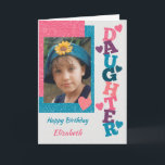Happy Birthday Daughter rosa und blaues Foto Karte<br><div class="desc">Herzlichen Glückwunsch zur Geburtstagstochter. Ersetzen Sie das Foto durch Ihr eigenes und fügen Sie einen Namen und eine Nachricht hinzu. Entworfen in Rosa,  Blau,  lila,  mit Liebe Herzen. Wir sind so stolz,  dich unsere Tochter nennen zu können.</div>