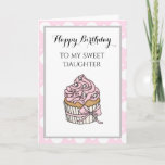 Happy Birthday Daughter | Sweet Pink Cupcake Karte<br><div class="desc">Handgezogene rosa Kuchen mit weißen Polka Punkte Geburtstagskarte für Ihre Tochter.</div>