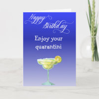 Happy Birthday Enjoy your Quarantini