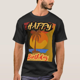 Happy Birthday _ Feiern Sie Ihren Tag mit Freude T-Shirt