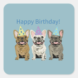 Happy Birthday! French Bulldogs Quadratischer Aufkleber