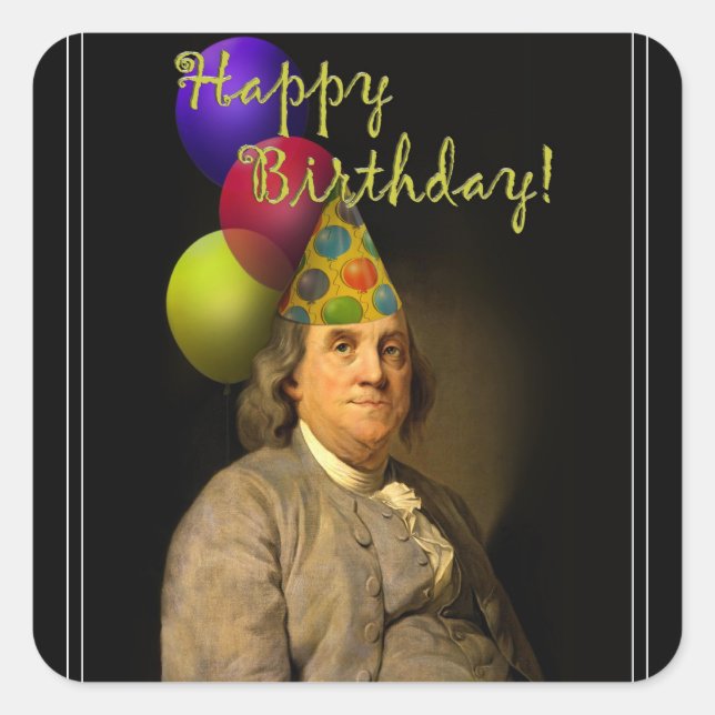 Happy Birthday From Ben Franklin Quadratischer Aufkleber (Vorderseite)
