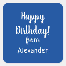 Happy Birthday from Name Blue Birthday Quadratischer Aufkleber