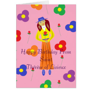 Happy Birthday from St. Thérèse of Lisieux