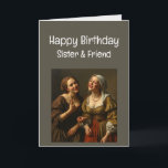 Happy Birthday Funny Sister and Friend Karte<br><div class="desc">Alles Gute zum Geburtstag. Wir haben viel gemeinsam durchgemacht und das meiste davon war Ihre Schuld Schwester und Freunde</div>