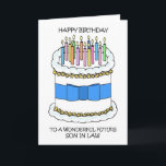 Happy Birthday Future Son in Law Karte<br><div class="desc">Eine Cartoon-Illustration eines weißen Kuchens,  bedeckt mit hellen Kerzen und begleitet von den Worten "Glücklicher Geburtstag zu einem wunderbaren zukünftigen Sohn im Gesetz".</div>