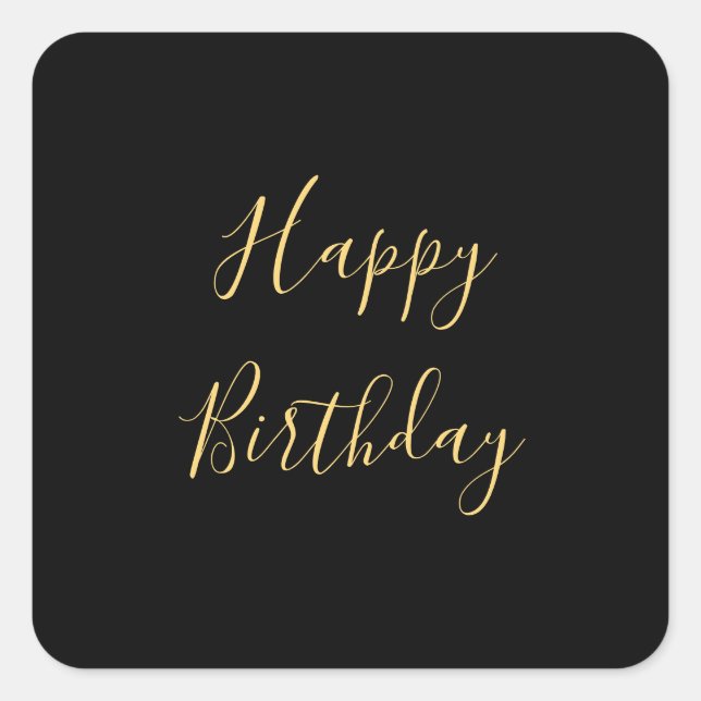 Happy Birthday Golden Yellow Custom Text Black Quadratischer Aufkleber (Vorderseite)