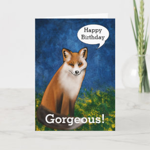 Happy Birthday Gorgeous Says Handsome Fox Karte