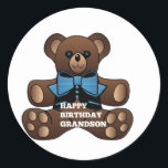 Happy Birthday Grandson Teddybear Runder Aufkleber<br><div class="desc">liebevoll als Geschenk für Ihr Enkelkind</div>