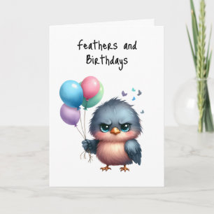 Happy Birthday Grumpy Bird Feathers und Birthdays Karte