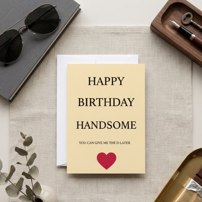 HAPPY BIRTHDAY HANDSOME FUNNY CARD EINLADUNG (Von Creator hochgeladen)