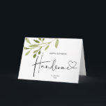 Happy Birthday Handsome Gift for Boyfriend Liebe Karte<br><div class="desc">Diese niedliche Happy Birthday Handsome card ist eine lustige Art,  Ihren besonderen Geburtstag zu feiern! Mit Platz zum Schreiben Ihrer eigenen,  individuellen Nachricht auf der Vorderseite der Karte,  ist dies eine großartige Art zu feiern!</div>