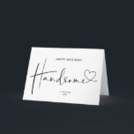 Happy Birthday Handsome Gift from Husband from Ehe Karte<br><div class="desc">Diese niedliche Happy Birthday Handsome card ist eine lustige Art,  Ihren besonderen Geburtstag zu feiern! Mit Platz zum Schreiben Ihrer eigenen,  individuellen Nachricht auf der Vorderseite der Karte,  ist dies eine großartige Art zu feiern!</div>