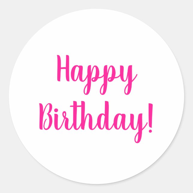 Happy Birthday Hot Pink White Geburtstag Runder Aufkleber (Vorderseite)