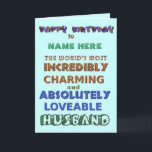 Happy Birthday Husband Card Karte<br><div class="desc">Happy Birthday Husband Card für den unglaublich charmanten und absolut liebenswerten Husband</div>
