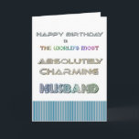 Happy Birthday Husband Card Karte<br><div class="desc">Happy Birthday Husband Card zum absolut charmantesten Ehemann der Welt</div>