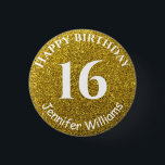 Happy Birthday Individuelle Name Age Year Gold Gli Button<br><div class="desc">Das ist ein klassisches,  einfaches Design mit goldenem Glitzer-Hintergrund für die Geburtstagsparty. Sie können mit dem Namen und dem Geburtstag in den Party-Buttons personalisieren.</div>