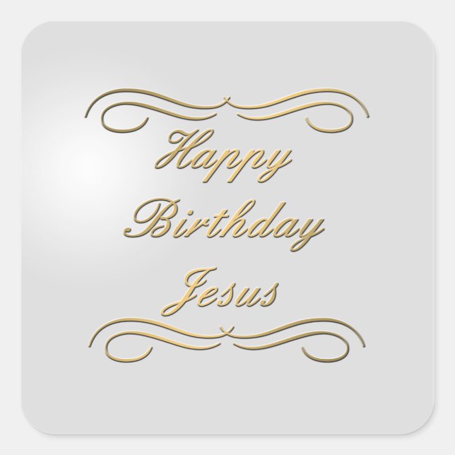 Happy Birthday Jesus Quadratischer Aufkleber (Vorderseite)