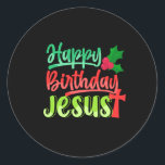 Happy Birthday Jesus Xmas Merry Christmas Gift Runder Aufkleber<br><div class="desc">This "Happy Birthday Jesus Xmas Merry Christmas Gift" is the perfekt design for Religious People and Jesus Believer. Great gift idea for Christmas,  Birthdays and Any Chance.</div>