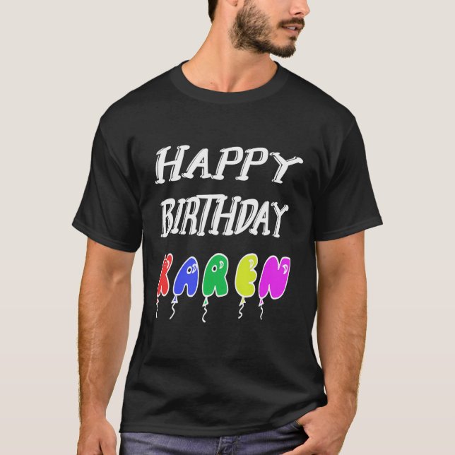 Happy Birthday Karen T-Shirt (Vorderseite)