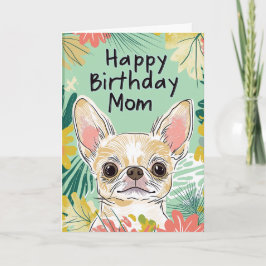 Happy Birthday Mama - Chihuahua Dog Pawfect Day Karte