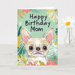 Happy Birthday Mama - Chihuahua Dog Pawfect Day Karte