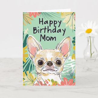 Happy Birthday Mama - Chihuahua Dog Pawfect Day Karte