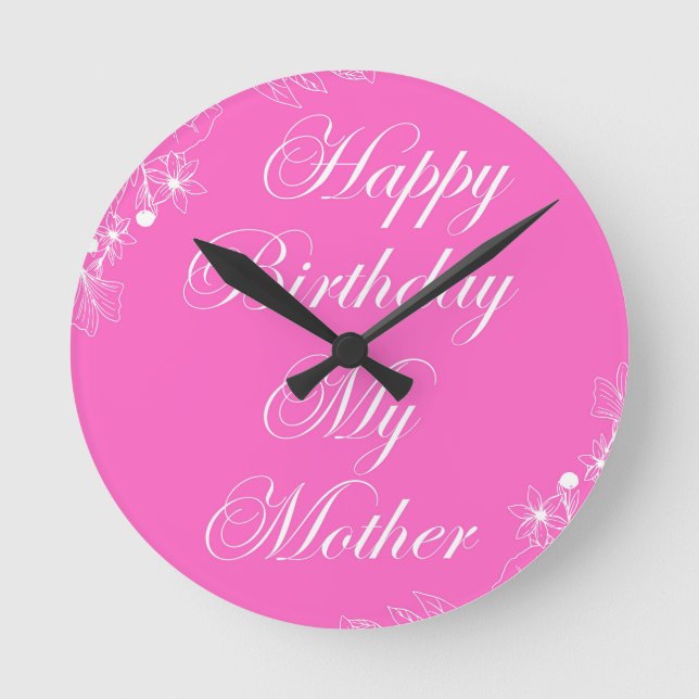 Happy Birthday meine Mutter Runde Wanduhr (Vorderseite)