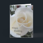 Happy Birthday Mom-White Rose Karte<br><div class="desc">A perfect white rose,  and a beautiful verse and quote inside,  this is all you need to make your Mother happy on her birthday! You can customize the inside verse if you want.</div>