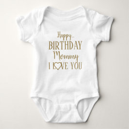 Happy Birthday Mommy I Liebe You Baby Bodysuit Baby Strampler