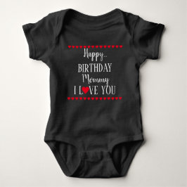 Happy Birthday Mommy I Liebe You Baby Bodysuit Strampler