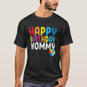 Happy Birthday Mommy Niedlich Kleinkind Mamas Gebu T-Shirt